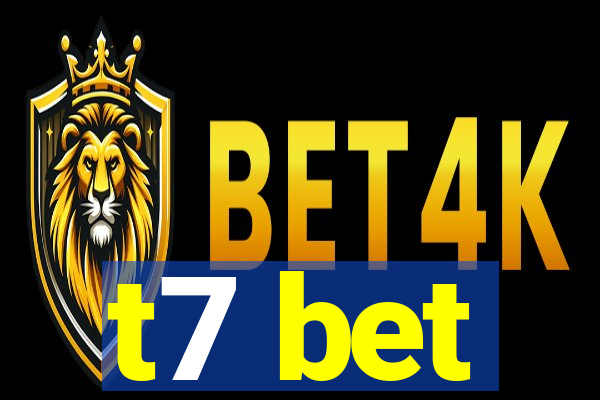 t7 bet